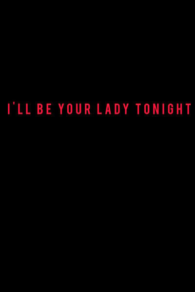 I'll Be Your Lady Tonight