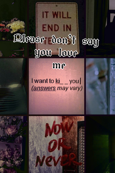 Please don't say you love me