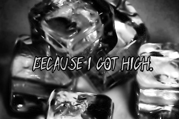 Because I Got High.